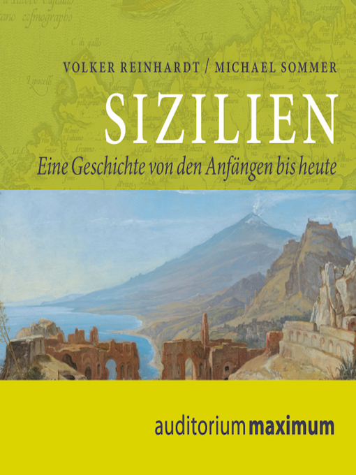 Title details for Sizilien--Eine Geschichte von den Anfängen bis heute (Ungekürzt) by Michael Sommer - Available